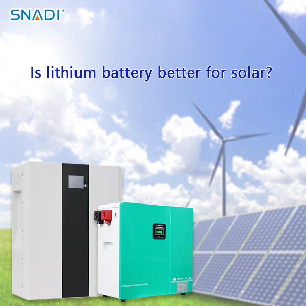 Is lithium battery better for solar La batterie au lithium est-elle meilleure pour l'énergie solaire